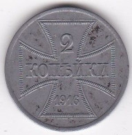 Monnaie Militaire . 2 Kopeks 1916 A Berlin , En Fer , KM# 22 - Autres & Non Classés