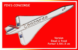 SUPER PIN'S AVION "CONCORDE" Version Email à Froid; Format 3,5X1,5cm - Volkswagen