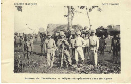 Colonie Française Cote D'Ivoire Section De Tirailleurs Départ En Opérations Chez Les Agbas, Très Rare - Ivory Coast