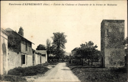 CPA Apremont Oise, Schloss-Eingang, Ferme De Malassise - Autres & Non Classés