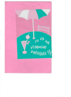 K1505 - Tu Es Ma Vitamine Préférée !!! - Carte Plastifier - Andere & Zonder Classificatie