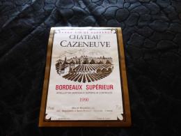 E-63 , Etiquette, Château Cazeneuve, Bordeaux-Supérieur, 1990 - Bordeaux