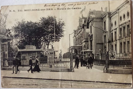 CPA Circulée 1915 , Boulogne Sur Mer - Entrée Du Casino   (53) - Boulogne Sur Mer