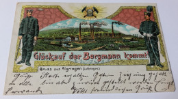 Algrange - Algringen - Glückauf Der Bergmann Kommt Farbig Postalisch Gelaufen 05 - Autres & Non Classés