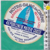 C1338 FROMAGE NOTRE DAME DU CHENE SEGRE MAINE ET LOIRE VIERGE 200 Gr 40 % - Fromage