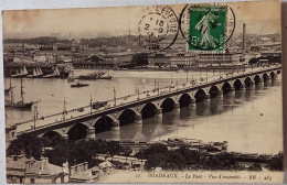 CPA Circulée 1911,  Bordeaux (Gironde) - Le Pont, Vue D'Ensemble  (61) - Bordeaux