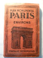 PARIS PLAN MONUMENTAL ET ENVIRONS - CIRCA 1930 - 60cm X 58cm - METRO & MONUMENTS METROPOLITAIN - Monographie - Paris