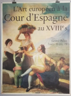 Grande Affiche Originale De "l'Art Européen à La Cour D'Espagne"  De 1979 - Plakate & Poster