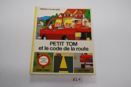 EL1 BD Petit Tom Et Le Code De La Route Ed Casterman- - Autres & Non Classés