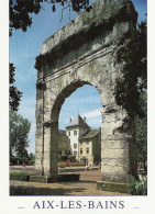 *CPM - 73 - AIX LES BAINS - L'Arc De Camparus Et L'Hôtel De Ville - Aix Les Bains