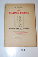 EL1 Livre Nos Grands Coeurs Récits De L'occupation Allemande De 1927 - 1901-1940