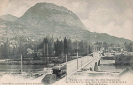 CP-France - 38 ISÈRE - GRENOBLE-CHAPAREILLAN, Lignes Tramways Le Pont De L'Ile Verte, Le St.Eynard, La Dent De Crolles - Grenoble