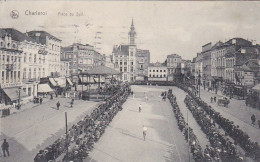 AK Charleroi - Place Du Sud - Le Jeu De Balle - Feldpost 1915  (69429) - Charleroi