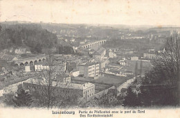 LUXEMBOURG VILLE - Partie Du Pfaffenthal Avec Le Pont Du Nord - Ed. P.C. Schoren  - Luxemburg - Town