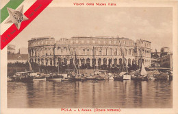 Croatia - PULA Pola - L'Arena - Part Of The Set Visioni Della Nuova Italia I.e. Visions Of The New Italy - Croatie
