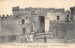 Maroc - OUJDA - Occupation Avril 1907 - Porte Bab Sidi El Houari Gardée Par Les Tirailleurs Algériens - Ed. Boumendil 30 - Other & Unclassified