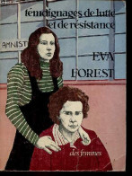 Témoignages De Lutte Et De Résistance. - Forest Eva - 1977 - Other & Unclassified