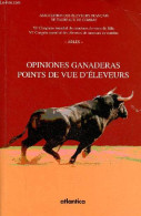 Opiniones Ganaderas / Points De Vue D'éleveurs - VIe Congreso Mundial De Los Criadores De Toros De Lidia / VIe Congrès M - Andere & Zonder Classificatie