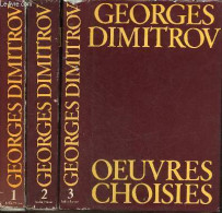 Oeuvres Choisies - Tome 1+2+3 (3 Volumes). - Dimitrov Georges - 1978 - Idiomas Eslavos