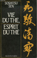 Vie Du Thé, Esprit Du Thé. - Sen Soshitsu - 1994 - Jardinage