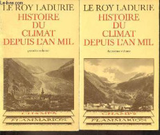 Histoire Du Climat Depuis L'an Mil - Tome 1 + Tome 2 (2 Volumes) - Collection Champs N°108-122. - Le Roy Ladurie Emmanue - Sciences