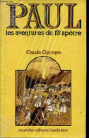 Paul Les Aventures Du 13e Apôtre. - Charmes Claude - 1979 - Godsdienst