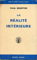 La Réalité Intérieure - Collection Bibliothèque Scientifique. - Brunton Paul - 1969 - Religion