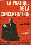 La Pratique De La Concentration - Zen Et Vie Quotidienne. - Deshimaru Taisen - 1978 - Psychology/Philosophy