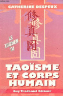 Taoïsme Et Corps Humain - Le Xiuzhen Tu. - Despeux Catherine - 1994 - Religione