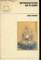 Introduction Au Yi King - Aux Sources Symboliques Du Swastika - Collection " Gnose ". - Choain Jean - 1983 - Esoterismo