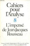 Cahiers Pour L'Analyse N°8 - L'impensé De Jean-Jacques Rousseau - Sur Le Contrat Social (les Décalages), Louis Althusser - Andere Magazine