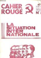 Cahier Rouge N°5 Mai 1972 - La Situation Internationale - Une Situation Internationale Excellente - L'essor Prodigieux D - Autre Magazines