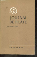 Journal De Pilate - Roman - KOCH WERNER - Servicen Louise (traduction) - 1963 - Other & Unclassified