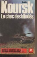 Koursk, Le Choc Des Blindés - "Histoire Illustrée De La Seconde Guerre Mondiale" Série Batailles, N°14 - Jukes G. - 1971 - Guerra 1939-45