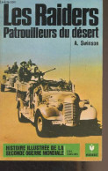 Les Raiders, Patrouilleurs Du Désert - "Histoire Illustrée De La Seconde Guerre Mondiale" Série Campagnes, N°11 - Swinso - Guerra 1939-45