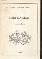 Fort S'aimant - Poesie - Dessins De Petrus + Envoi De L'auteur - MARC FRANCOIS GONIN - PETRUS - 1989 - Libros Autografiados