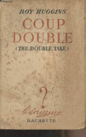 Coup Double (The Double Take) - "L'énigme" - Huggins Roy - 1949 - Andere & Zonder Classificatie