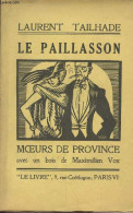 Le Paillasson (Moeurs De Province) - Tailhade Laurent - 1924 - Autres & Non Classés