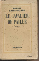 Le Cavalier De Paille - Saint-Hélier Monique - 1936 - Otros & Sin Clasificación