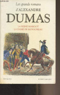 Les Grands Romans D'Alexandre Dumas : La Reine Margot - La Dame De Monsoreau - "Bouquins" - Dumas Alexandre - 1992 - Valérian