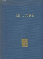 Le Livre, Les Plus Beaux Exemplaires De La Bibliothèque Nationale - "La Tradition Française" - Collectif - 1942 - Andere & Zonder Classificatie