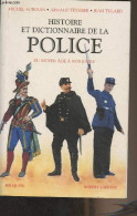 Histoire Et Dictionnaire De La Police, Du Moyen âge à Nos Jours - "Bouquins" - Aubouin Michel/Teyssier Arnaud/Tulard Jea - Diritto