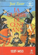 La Guerre De Cent Ans 1337-1453 - Collection Marabout Université N°426. - Favier Jean - 1980 - Historia