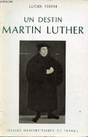 Un Destin Martin Luther - Collection Hier - 4e édition. - Febvre Lucien - 1968 - Biografie
