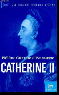 Catherine II - Collection Les Grands Hommes D'état. - Carrère D'Encausse Hélène - 2005 - Biografia