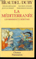La Méditerranée Les Hommes Et L'héritage - Collection Champs N°167. - Braudel Fernand - 1989 - Other & Unclassified
