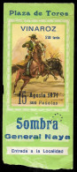 Ticket D'entrée "Entrada A La Localidad" VINAROZ Plaza De Toros Sombra General Naya ** Corrida Espana - Toegangskaarten