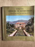 Fondation Ephrussi De Rothschild La Villa-Musée Ile De France - Autres & Non Classés