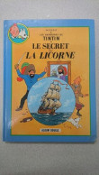 LES AVENTURES DE TINTIN LE SECRET Je LA LICORNE / LE TRESOR De RACKHAM LE ROUGE - Andere & Zonder Classificatie