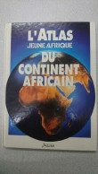 L'atlas Jeune Afrique Du Continent Africain - Andere & Zonder Classificatie